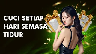 Cuci Setiap Hari Semasa Tidur Menang18