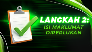 Langkah 2 Isi maklumat diperlukan